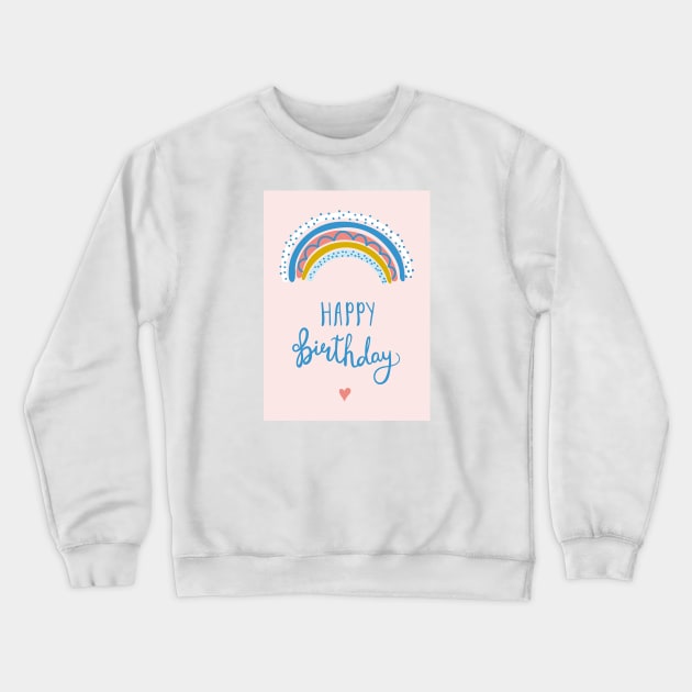 Birthday congratulations with lettering and rainbow Crewneck Sweatshirt by DanielK